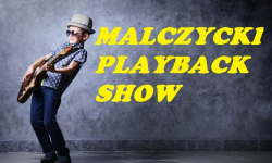Trwają zgłoszenia do Malczyckiego Playback Show