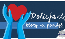 Trwa konkurs „Policjant, który mi pomógł"
