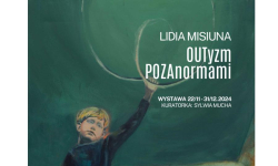 OUTtyzm POZAnormami - wystawa prac Lidii Misiuny w PCeKa