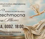 „Wszechmocna”. Wernisaż wystawy Gabrieli Maziarz w Powiatowym Centrum Kultury Alternatywnej