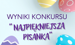 Najpiękniejsze pisanki w powiecie wyłonione