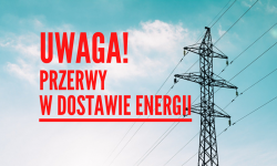  Sprawdź, które miejscowości w tym tygodniu będą bez prądu [13.06 - 17.06.2022]