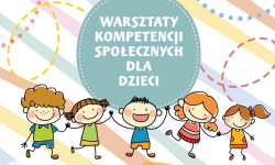 Warsztaty kompetencji społecznych dla dzieci