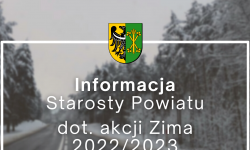 Informacja Starosty Powiatu dot. akcji Zima 2022/2023