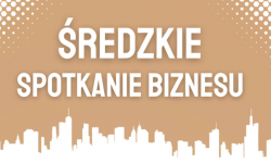 Spotkanie Biznesu w Środzie Śląskiej